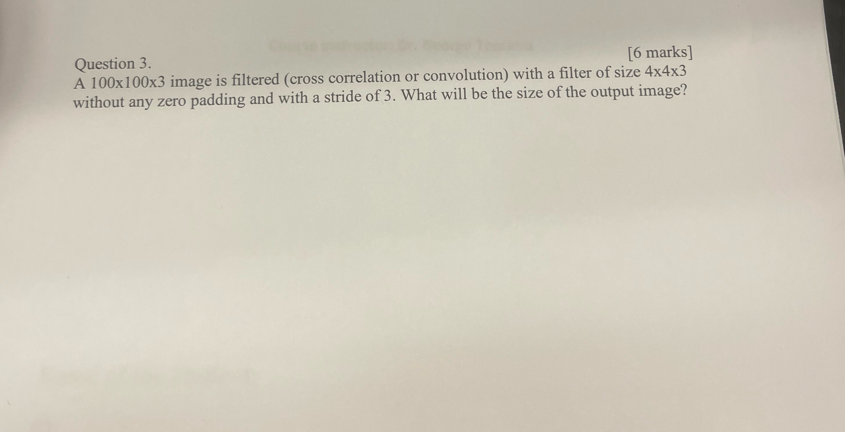 Question 3 . [ 6 marks ] A 1 0 0 1 0 0 3 image is