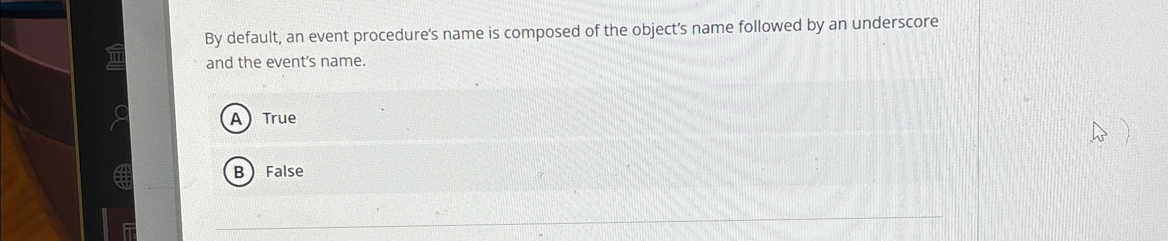 By default, an event procedure's name is composed