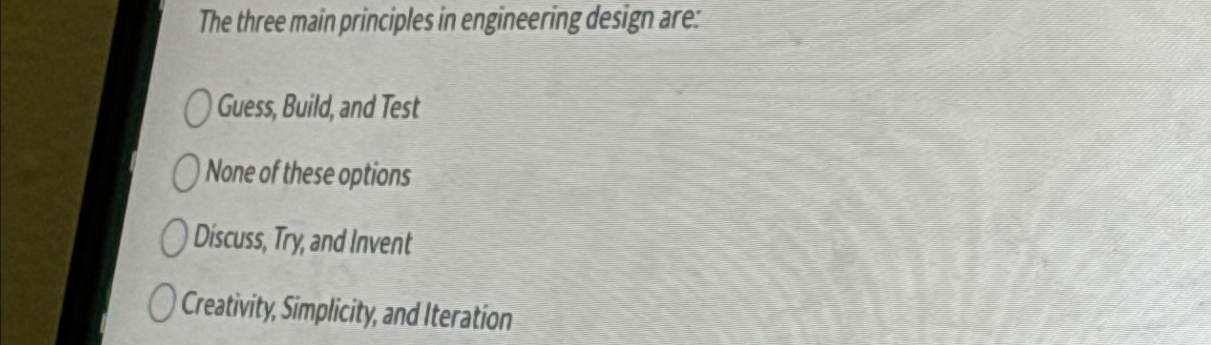 The three main principles in engineering design