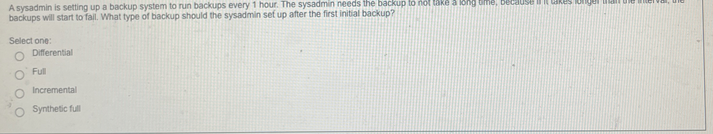 backups will start to fail. What type of backup