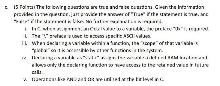 c . ( 5 Points ) The following questions are true