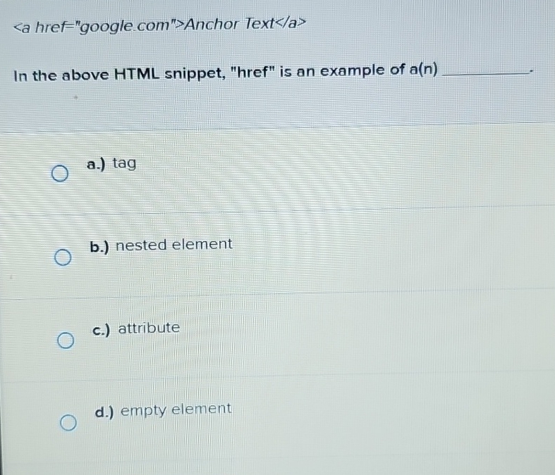 In the above HTML snippet, "href" is an example