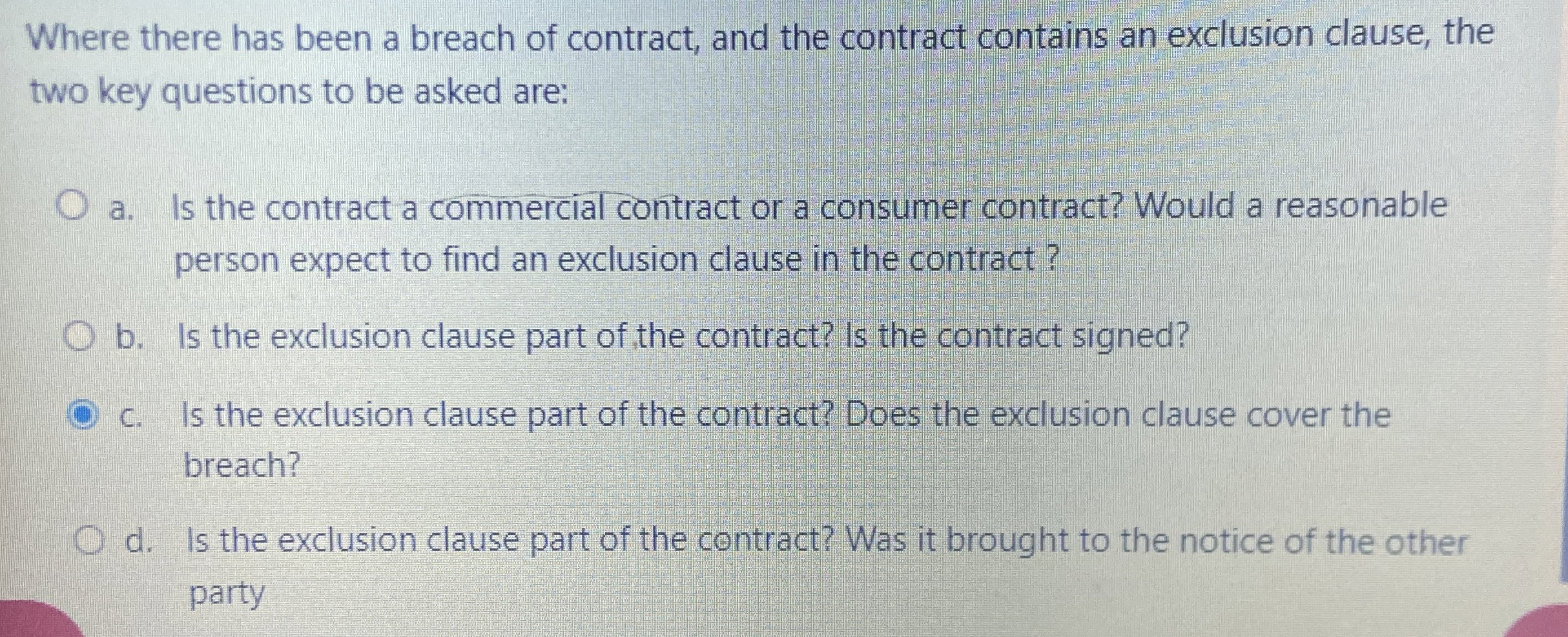 Where there has been a breach of contract, and