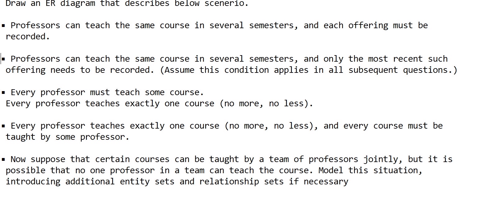 Draw an ER diagram that describes below scenerio.