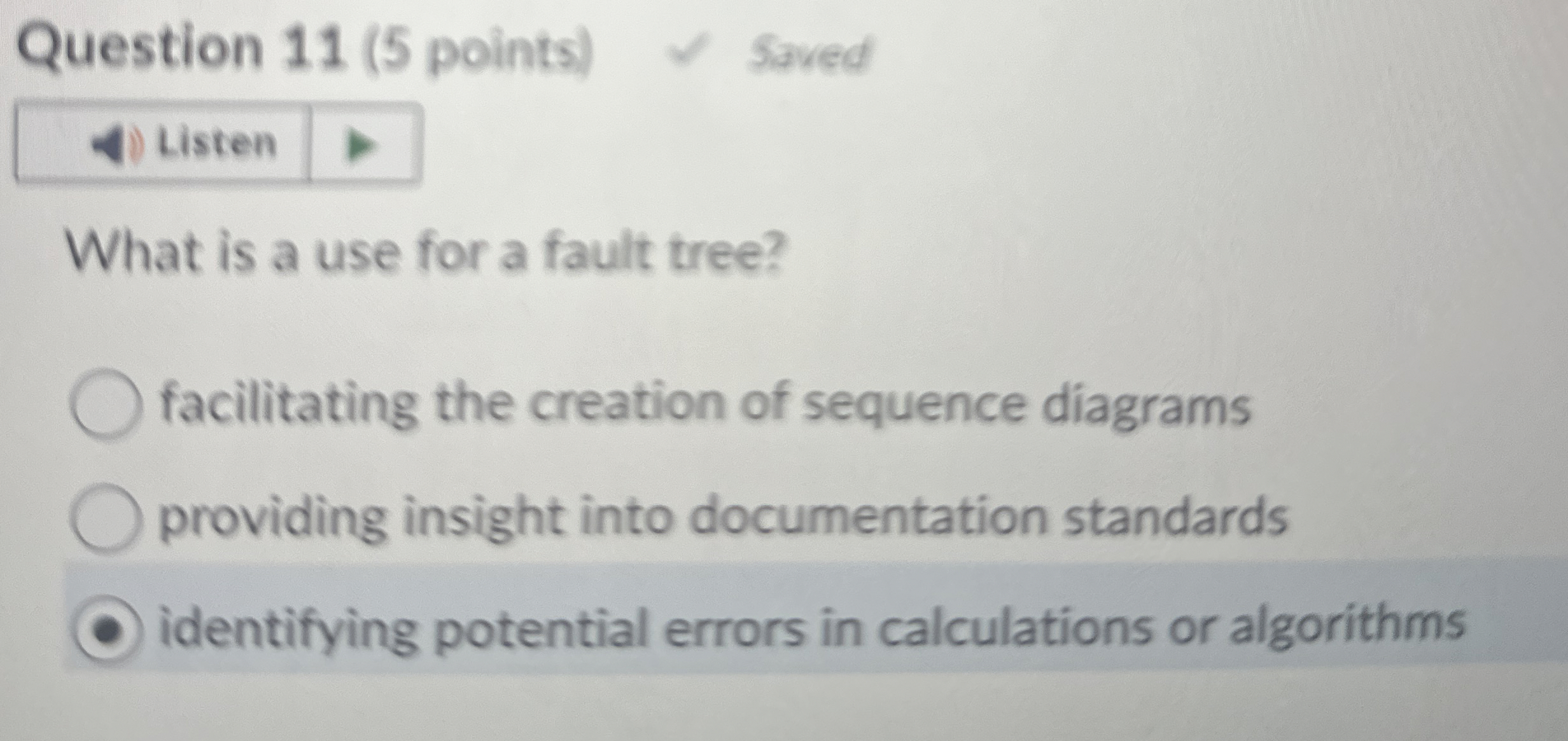 Question 1 1 ( 5 points ) Saved What is a use for