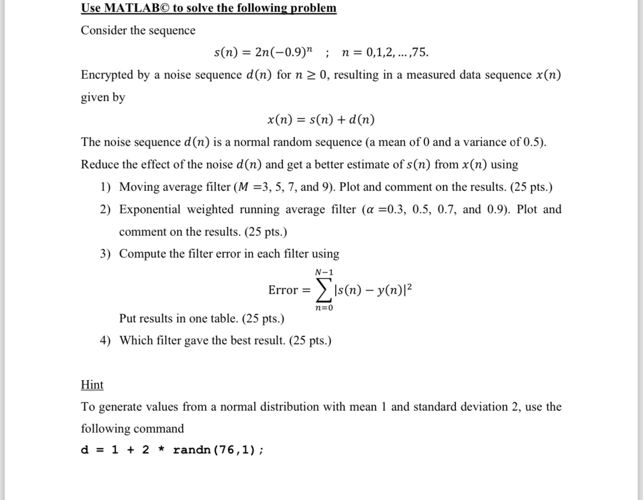 Use MATLAB@ to solve the following problem