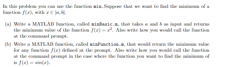 In this problem you can use the function min.