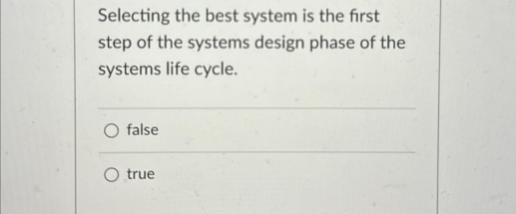 Selecting the best system is the first step of