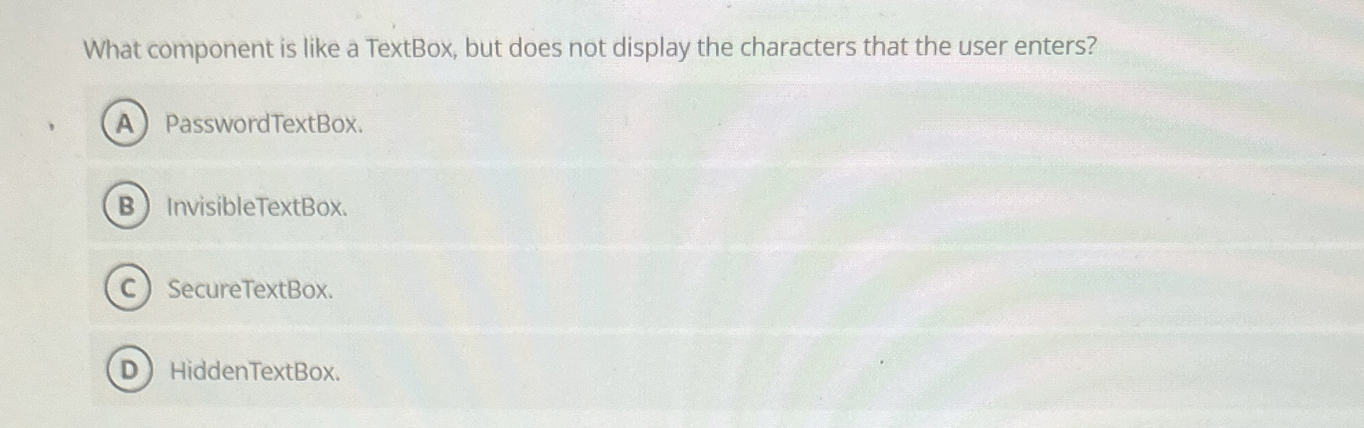 What component is like a TextBox, but does not