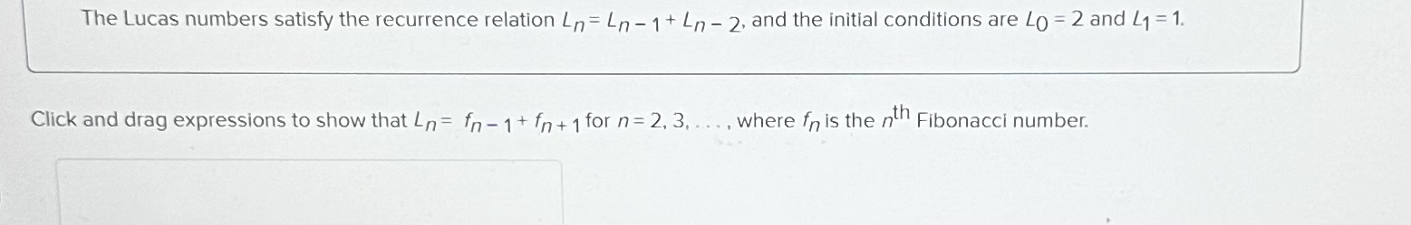 The Lucas numbers satisfy the recurrence relation