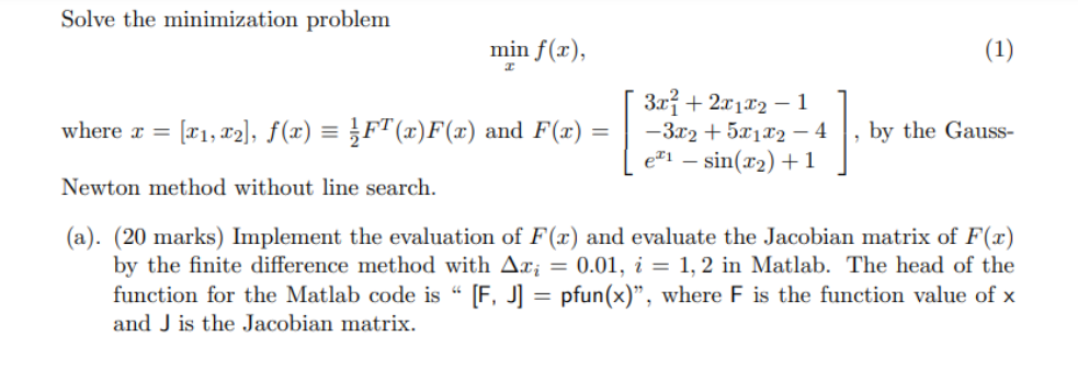 Solve the minimization problem m i n x f ( x ) ,