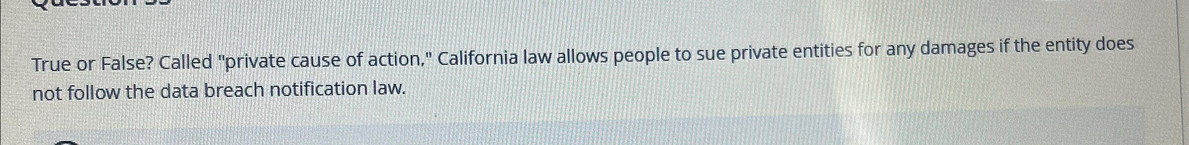 True or False? Called "private cause of action,"