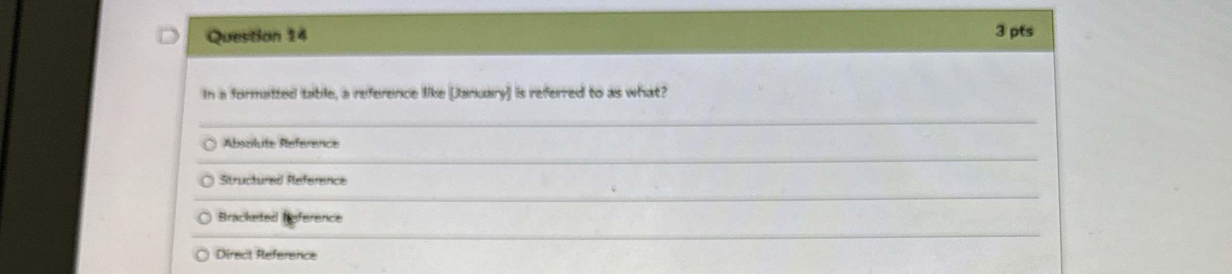 Question 1 4 3 pts In a formatted table, a