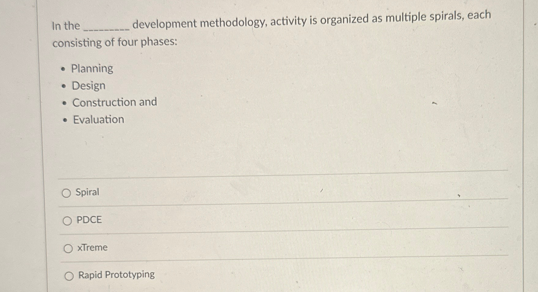 In the q , development methodology, activity is