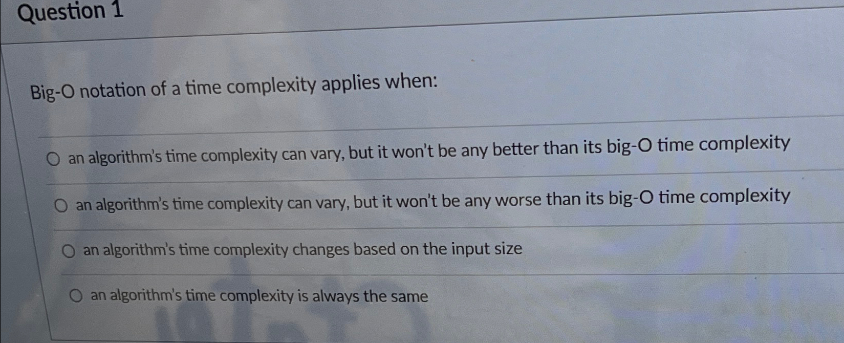 Question 1 Big - O notation of a time complexity