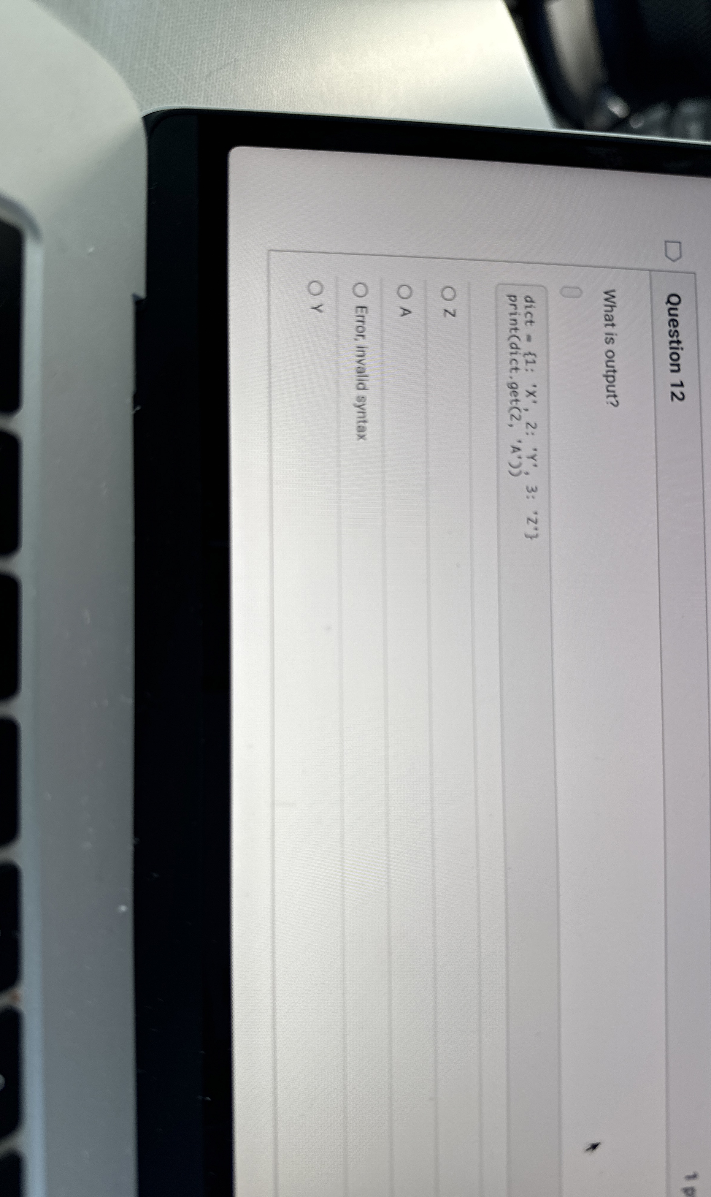 Question 1 2 What is output? Z A Error, invalid