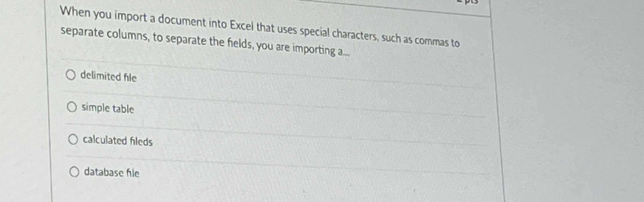 When you import a document into Excel that uses