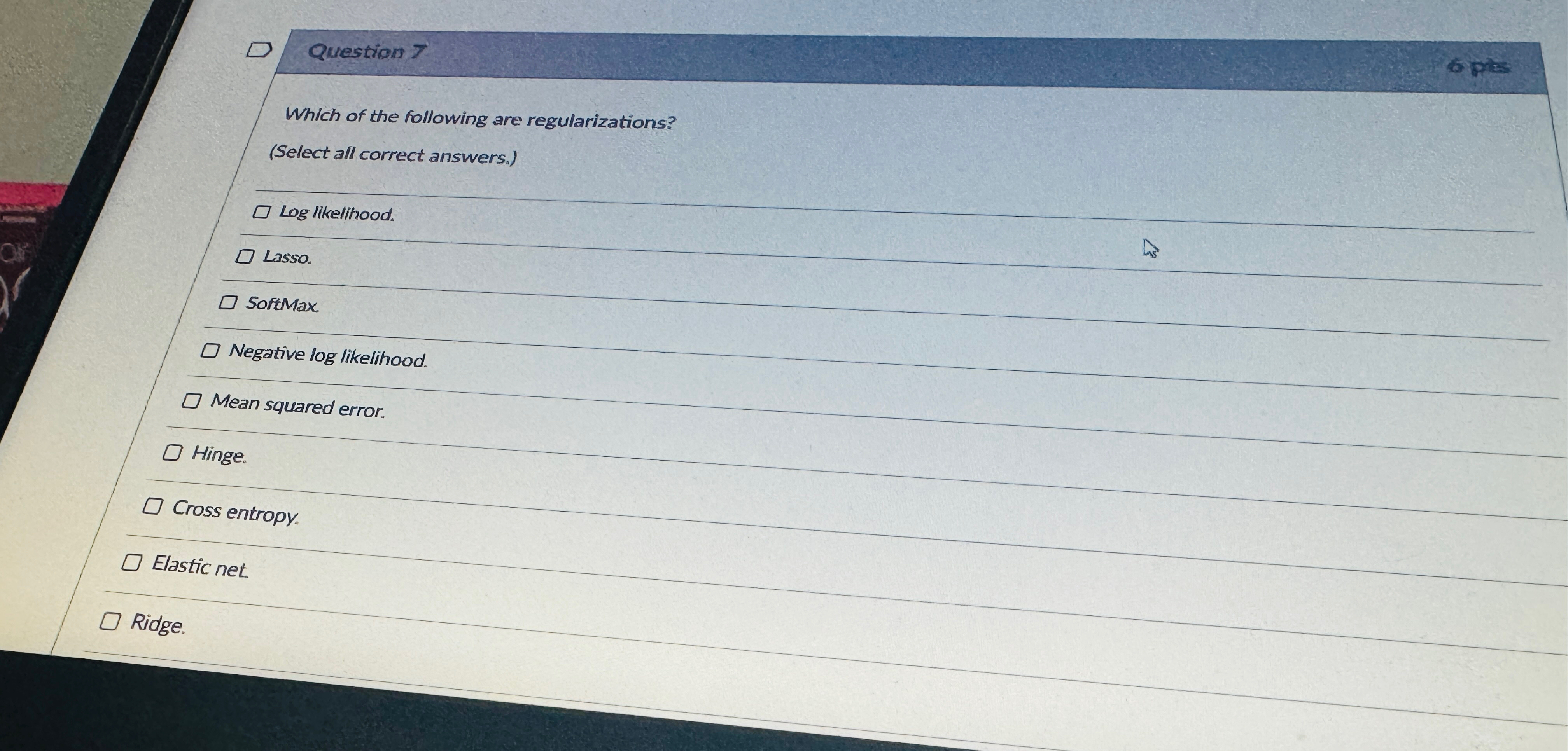 Question 7 Which of the following are