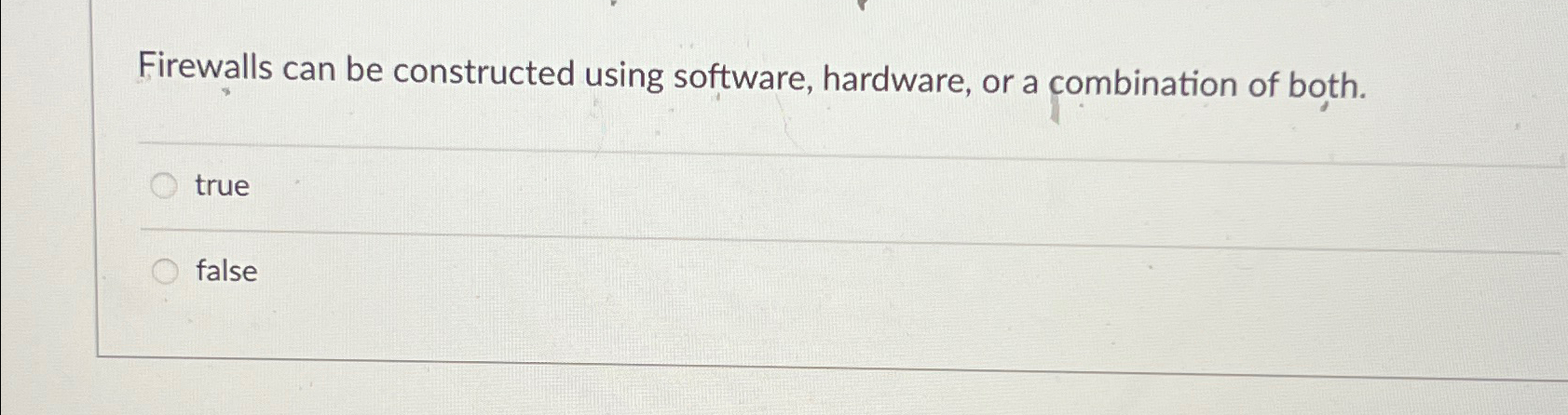 Firewalls can be constructed using software,