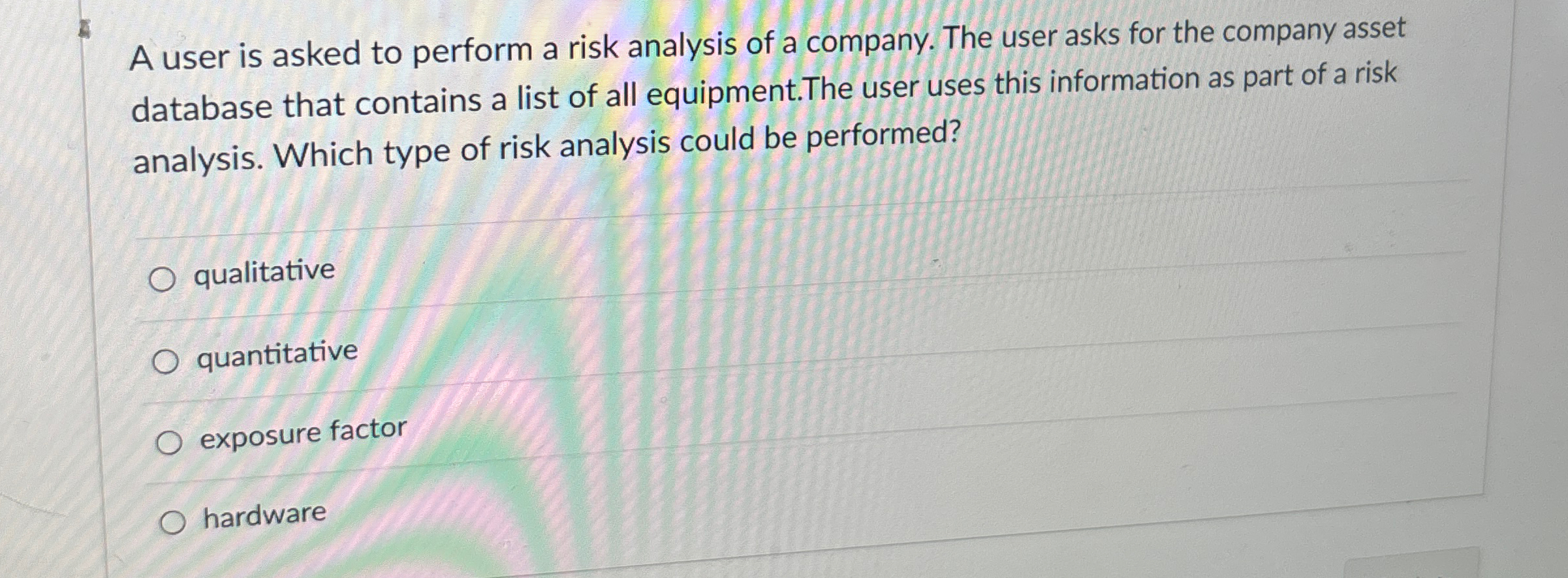 A user is asked to perform a risk analysis of a