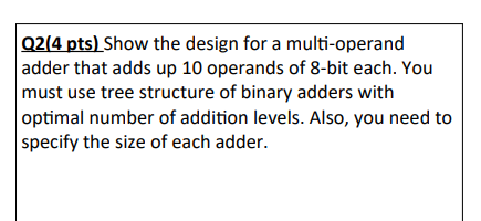 Q 2 ( 4 pts ) Show the design for a multi -