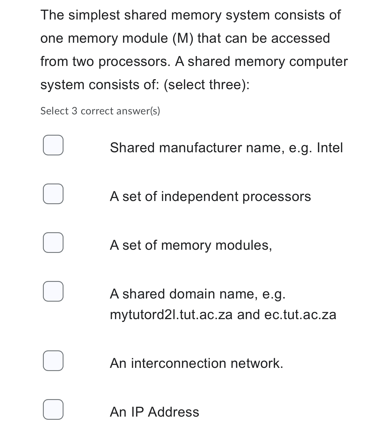 The simplest shared memory system consists of one