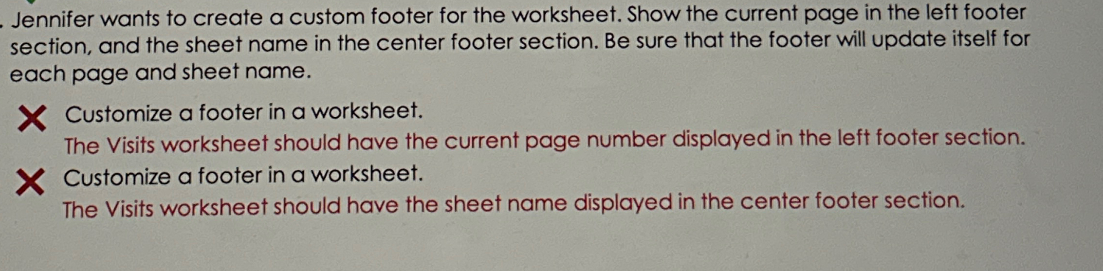 Jennifer wants to create a custom footer for the