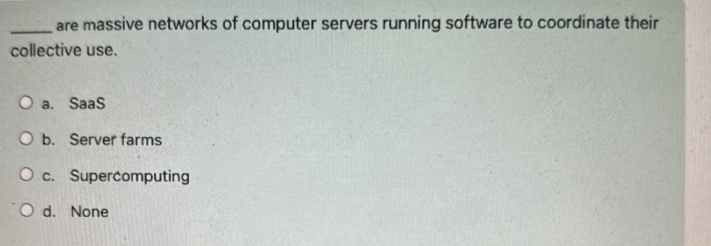 are massive networks of computer servers running