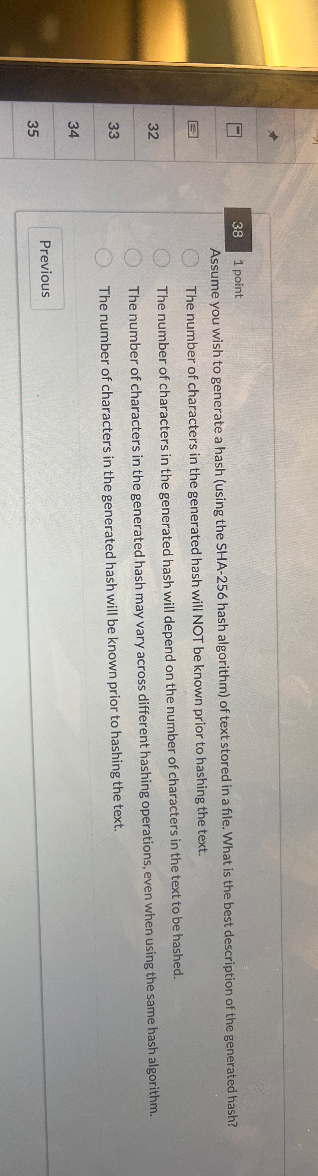 3 8 1 point Assume you wish to generate a hash (