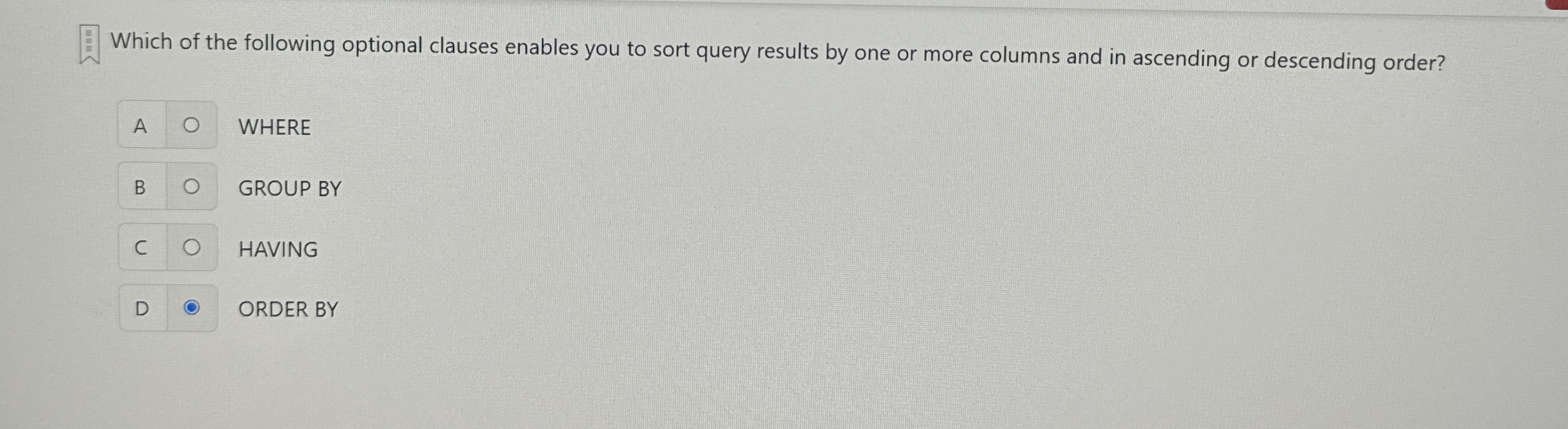 Which of the following optional clauses enables