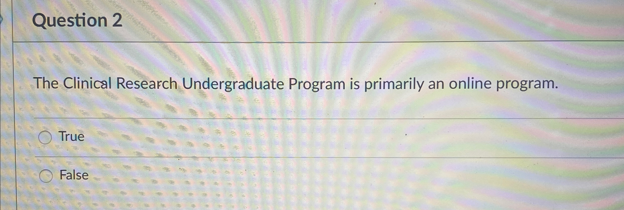Question 2 The Clinical Research Undergraduate