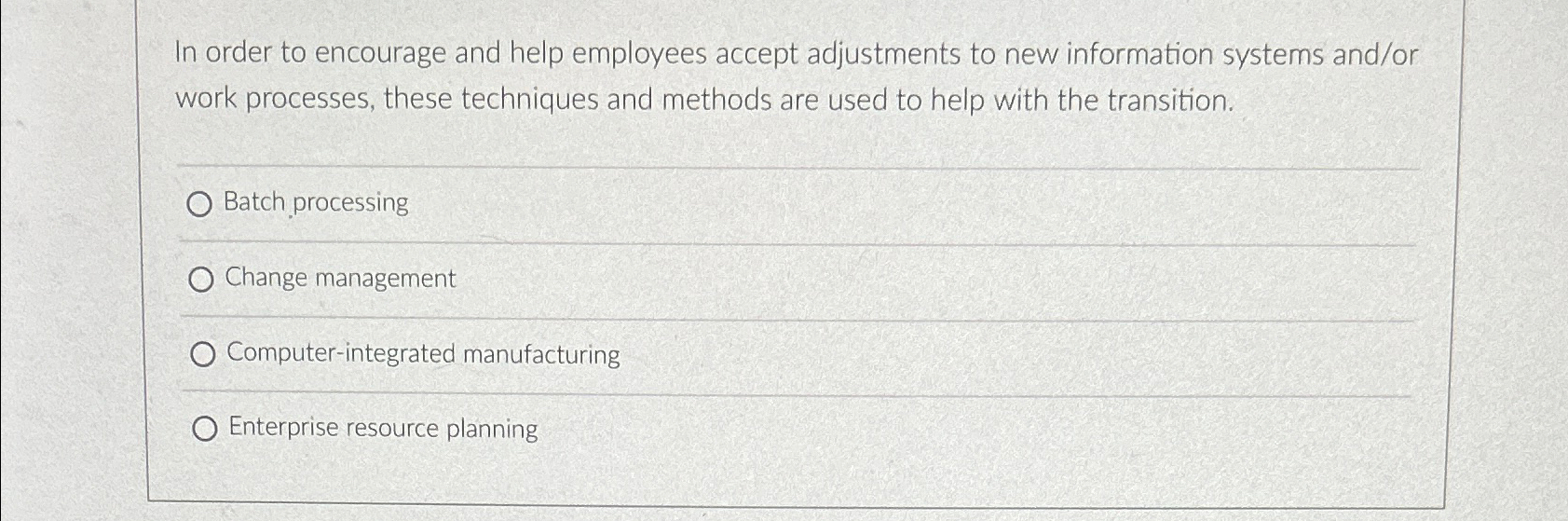 In order to encourage and help employees accept