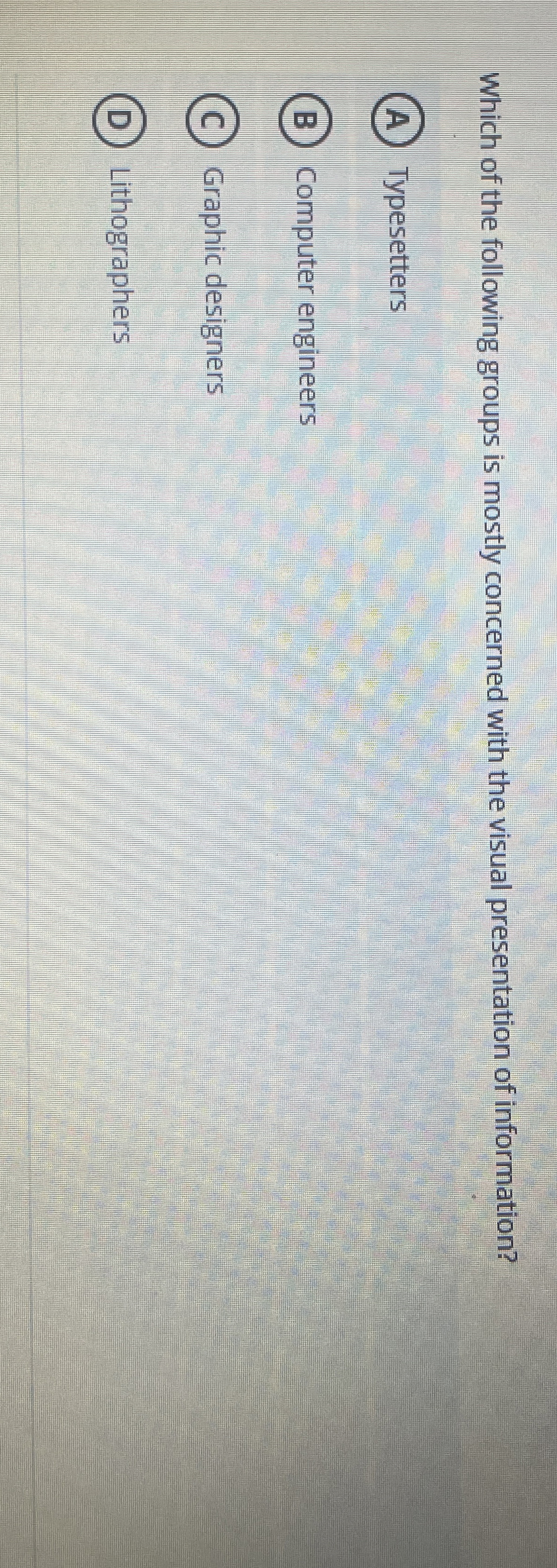 Which of the following groups is mostly concerned