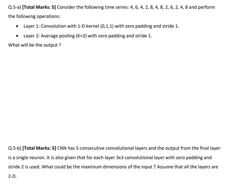 Q . 5 - b ) [ Total Marks: 5 ] CNN has 5
