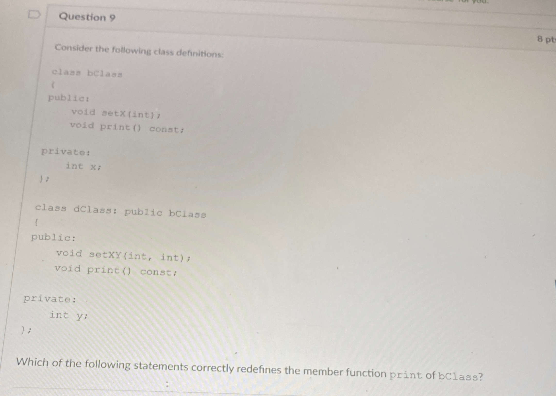 Question 9 Consider the following class
