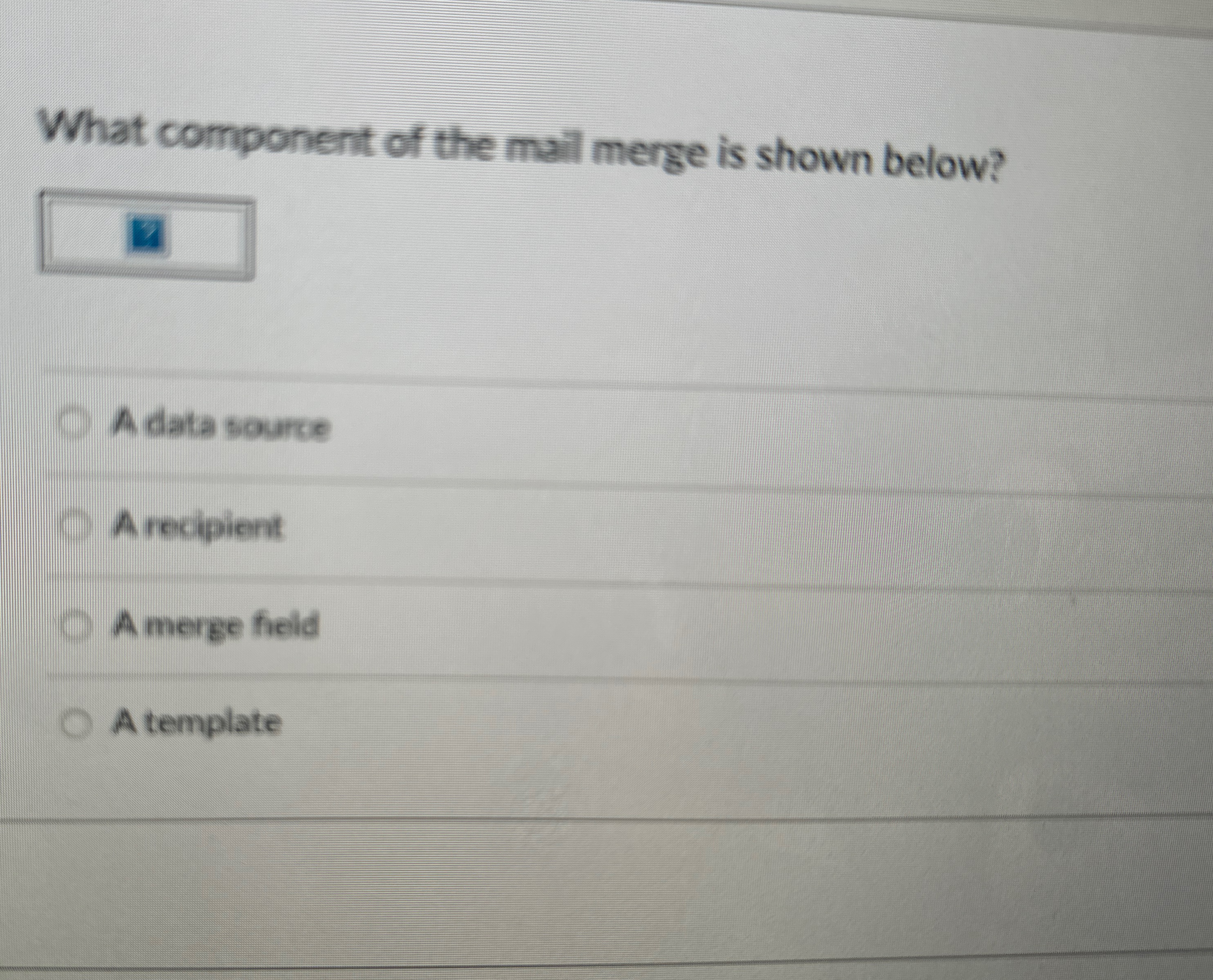 What component of the mail merge is shown below?
