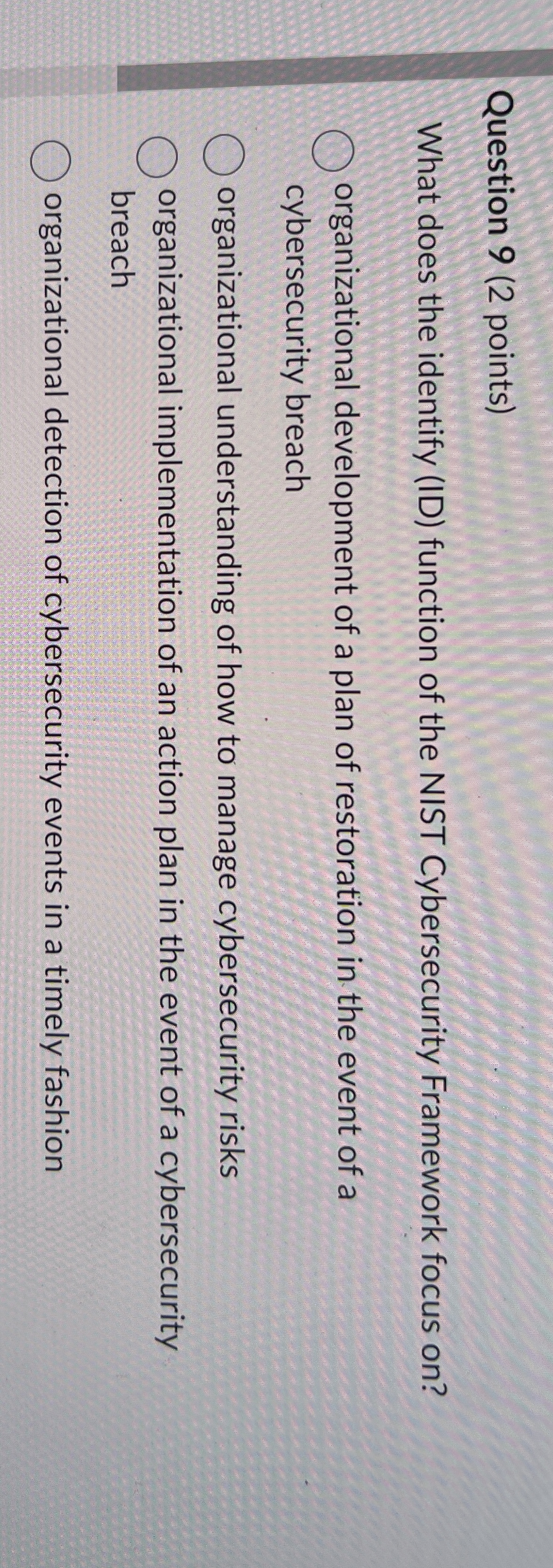 Question 9 ( 2 points ) What does the identify (