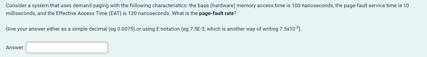Consider a system that uses demand paging with