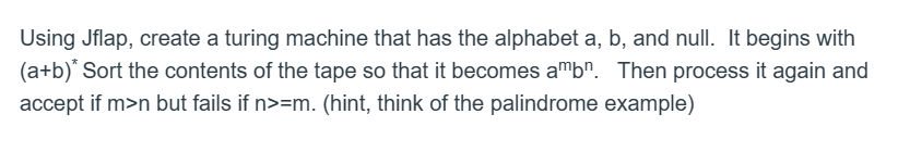 Using Jflap, create a turing machine that has the