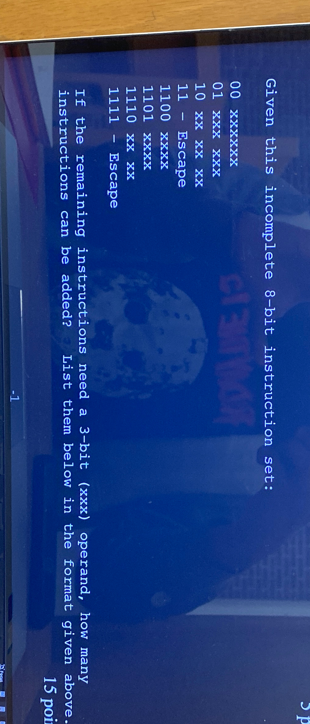 Given this incomplete 8 - bit instruction set: 0