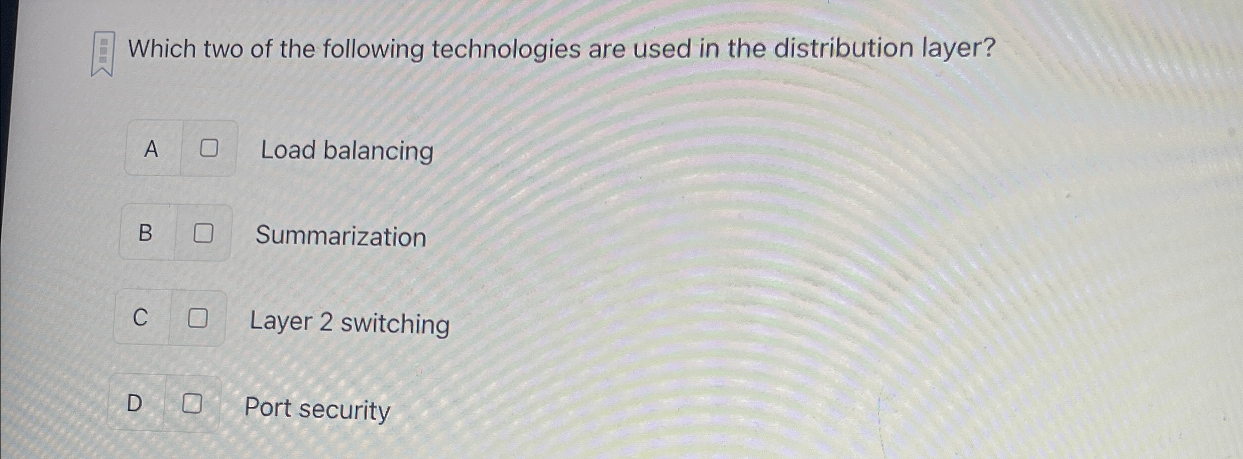 Which two of the following technologies are used
