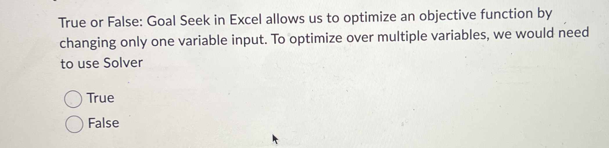True or False: Goal Seek in Excel allows us to