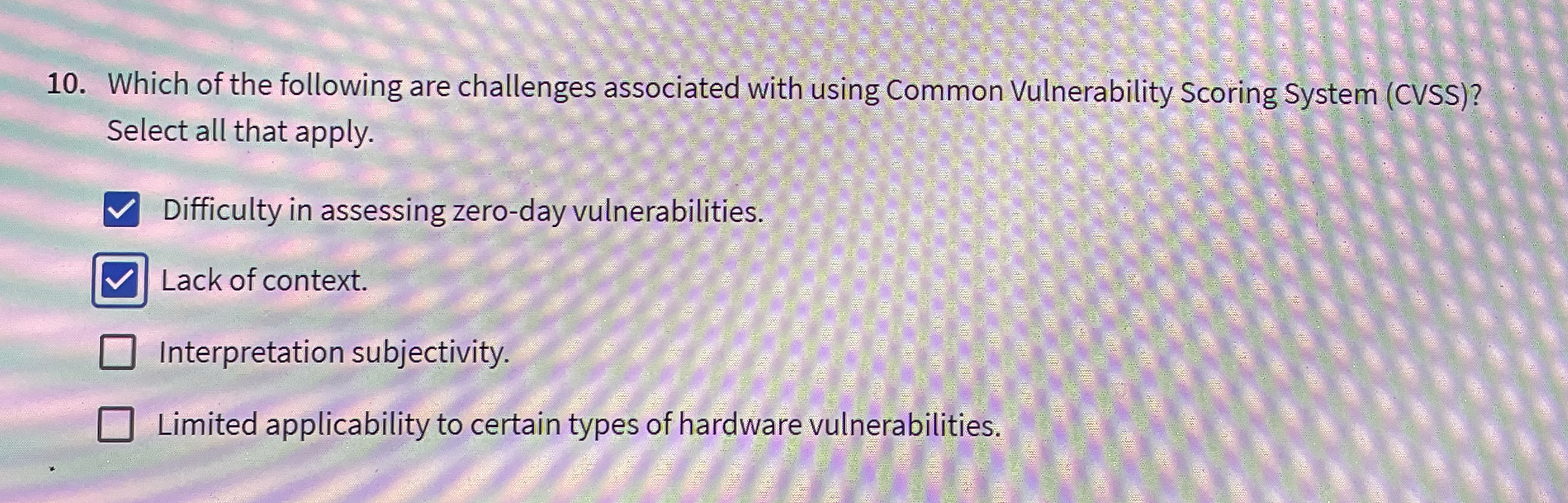 Which of the following are challenges associated