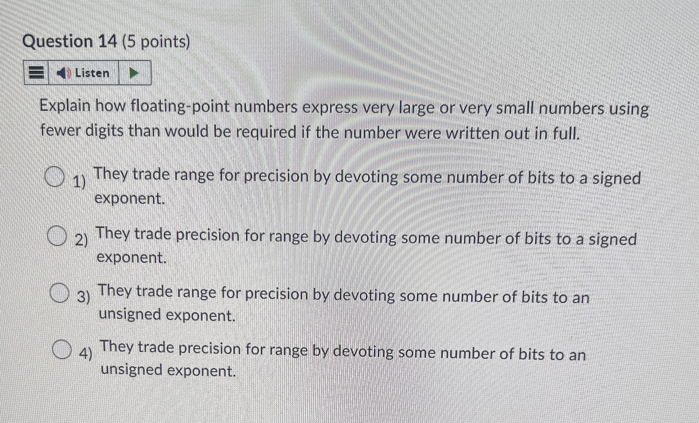 Question 1 4 ( 5 points ) Listen Explain how