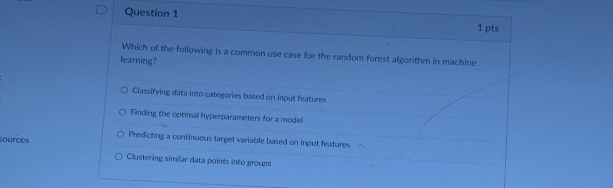 Question 1 1 pts Which of the following is a