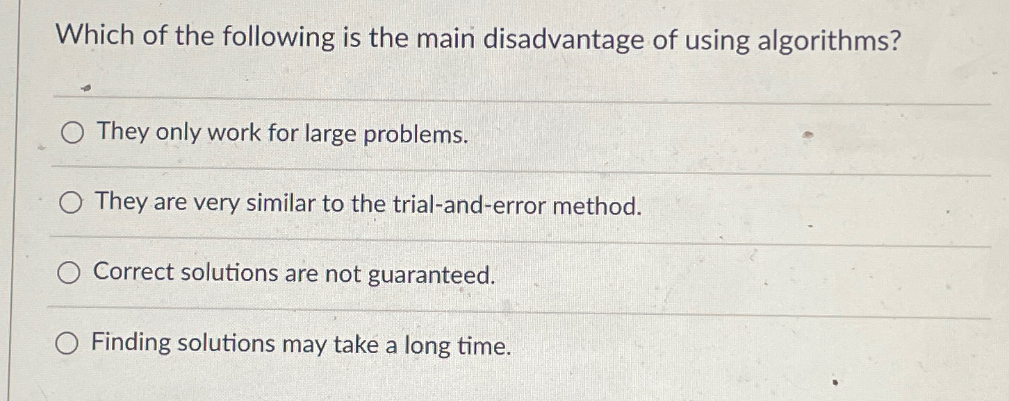Which of the following is the main disadvantage