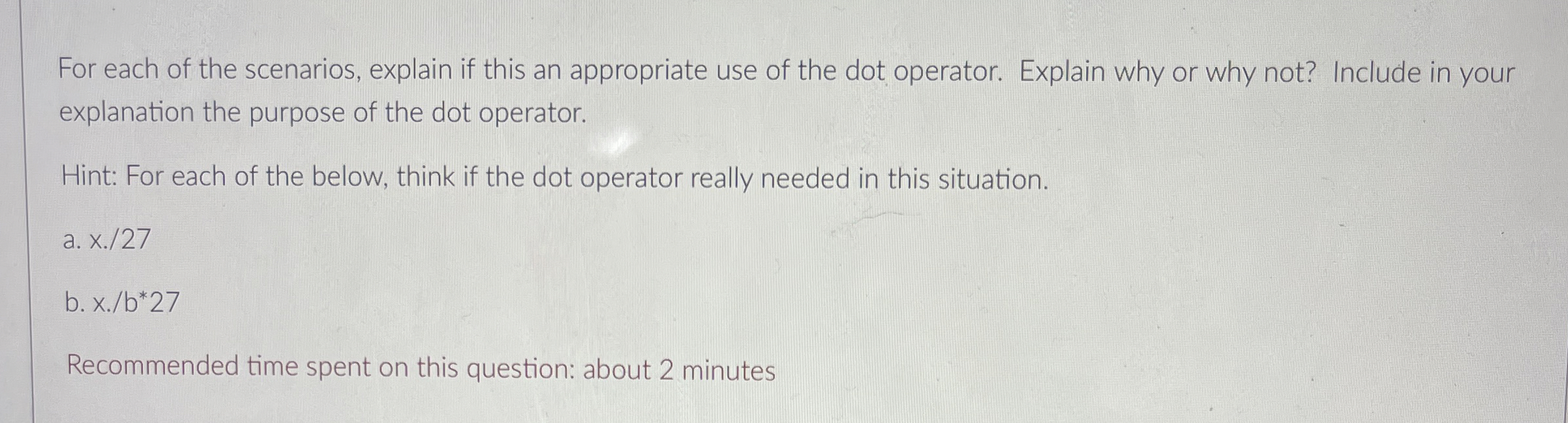 For each of the scenarios, explain if this an