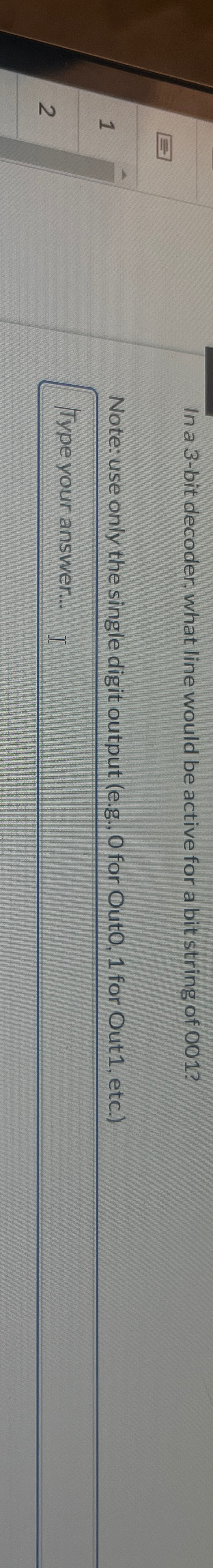 In a 3 - bit decoder, what line would be active