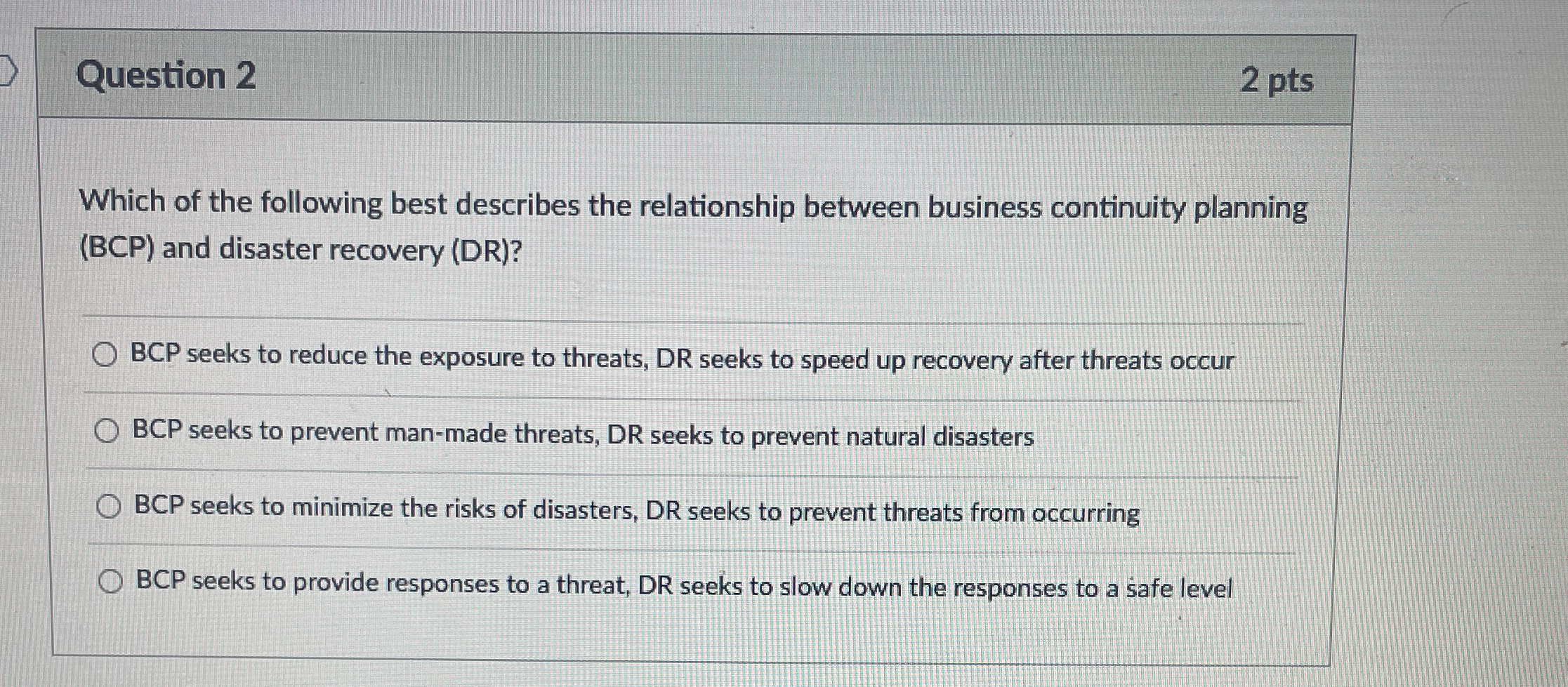 Question 2 2 pts Which of the following best