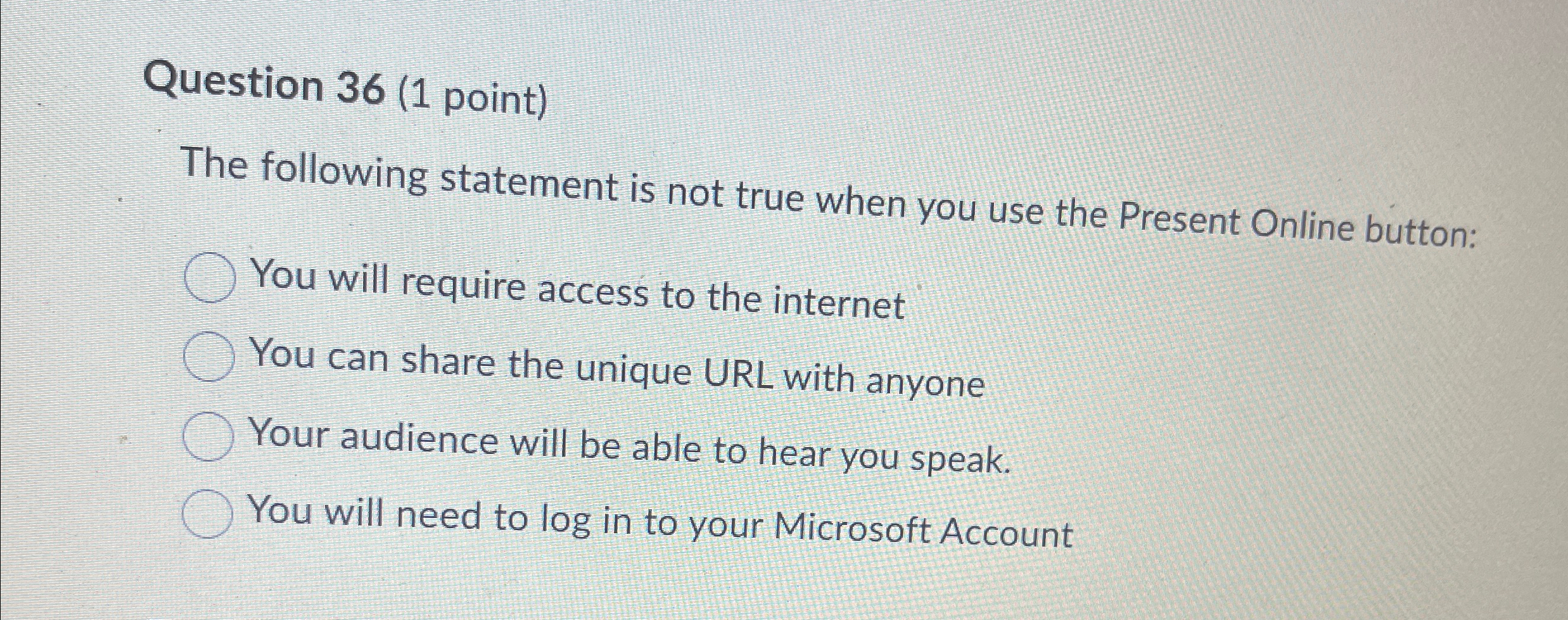 Question 3 6 ( 1 point ) The following statement